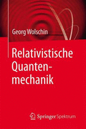 Relativistische Quantenmechanik