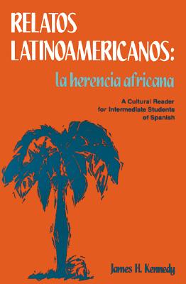 Relatos Latinoamericanos - Kennedy, J.H.