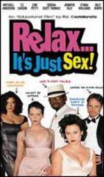 Relax ... It's Just Sex