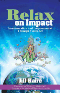 Relax on Impact: Transformation and Empowerment Through Surrender