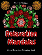 Relaxation Mandalas: Inspirational Mandalas Flowers Coloring Book For Adult Relaxation;Gift Book Anti-Stress Coloring Pages; Mandalas & Flowers Coloring Pages & Designs;BEST INSPIRATIONAL GIFT IDEA