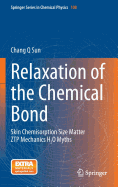 Relaxation of the Chemical Bond: Skin Chemisorption Size Matter Ztp Mechanics H2O Myths