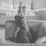 Relaxation Techniques for a Healthy Life: Ultimate Guide to Reduce Stress and Anxiety - Rowe, Anna, and Clews, Val