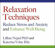 Relaxation Techniques: Reduce Stress and Anxiety and Enhance Well-Being