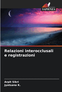 Relazioni interocclusali e registrazioni