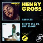Release/Show Me to the Stage - Henry Gross