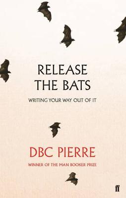 Release the Bats: Writing Your Way Out Of It - Pierre, DBC