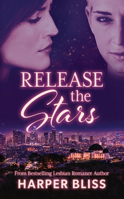 Release the Stars - Bliss, Harper
