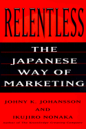 Relentless: The Japanese Way of Marketing