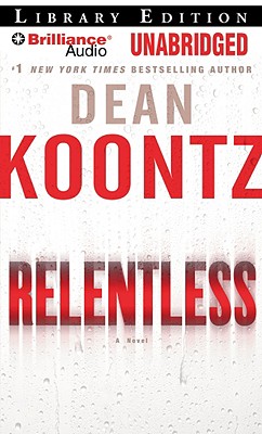 Relentless - Koontz, Dean, and Miller, Dan John (Read by)