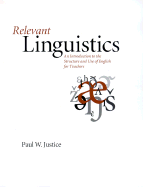 Relevant Linguistics: An Introduction to the Structure and Use of English for Teachers