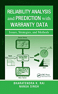 Reliability Analysis and Prediction with Warranty Data: Issues, Strategies, and Methods