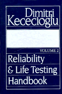 Reliability and Life Testing Handbook - Kececioglu, Dimitri