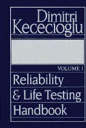 Reliability and Life Testing Handbook