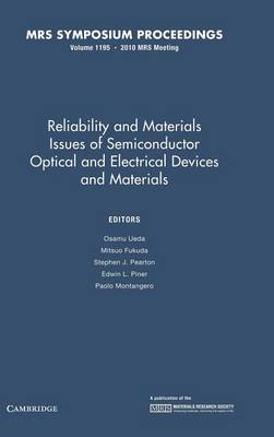 Reliability and Materials Issues of Semiconductor Optical and Electrical Devices and Materials: Volume 1195 - Ueda, Osamu (Editor), and Fukuda, Mitsuo (Editor), and Pearton, Stephen J. (Editor)