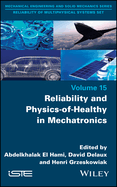 Reliability and Physics-Of-Healthy in Mechatronics