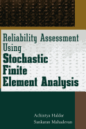 Reliability Assessment Using Stochastic Finite Element Analysis