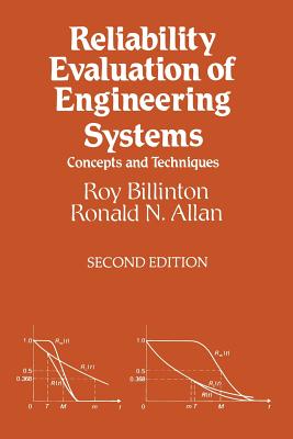 Reliability Evaluation of Engineering Systems: Concepts and Techniques - Billinton, Roy, and Allan, Ronald N.