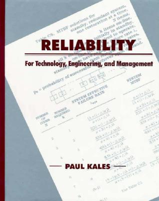 Reliability: For Technology, Engineering, and Management - Kales, Paul