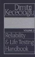 Reliability & Life Testing Handbook, Volume 2