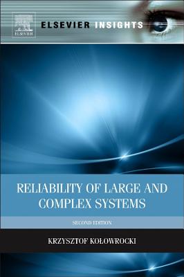 Reliability of Large and Complex Systems - Kolowrocki, Krzysztof