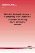 Reliable Analog In-Memory Computing with Crossbars: Memristors for Analog Neural Computing