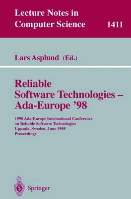 Reliable Software Technologies - Ada-Europe '98: 1998 Ada-Europe International Conference on Reliable Software Technologies, Uppsala, Sweden, June 8-12, 1998, Proceedings - Asplund, Lars (Editor)