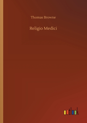 Religio Medici - Browne, Thomas