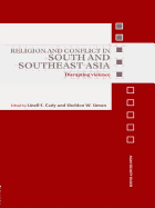 Religion and Conflict in South and Southeast Asia: Disrupting Violence