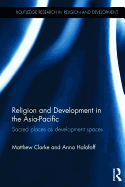 Religion and Development in the Asia-Pacific: Sacred Places as Development Spaces