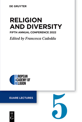 Religion and Diversity: Fifth Annual Conference 2022 - Cadeddu, Francesca (Editor)