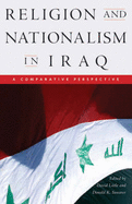 Religion and Nationalism in Iraq: A Comparative Perspective - Little, David (Editor), and Swearer, Donald K (Editor), and McGarry, Susan Lloyd