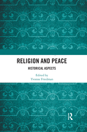 Religion and Peace: Historical Aspects