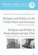 Religion and Politics in the United States and Germany: Old Divisons and New Frontiers - Pruin, Dagmar (Editor), and Schieder, Rolf (Editor), and Zachhuber, Johannes (Editor)