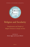 Religion and Secularity: Transformations and Transfers of Religious Discourses in Europe and Asia