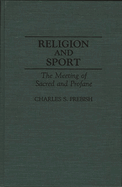 Religion and Sport: The Meeting of Sacred and Profane