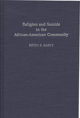 Religion and Suicide in the African-American Community - Early, Kevin