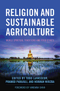 Religion and Sustainable Agriculture: World Spiritual Traditions and Food Ethics