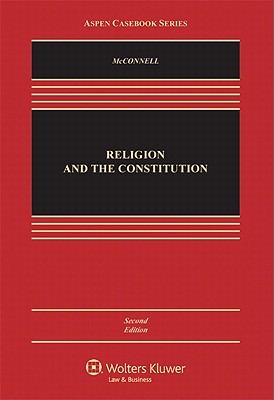 Religion and the Constitution, Second Edition - McConnell, Michael W, Professor, and Garvey, John H, and Berg, Thomas C