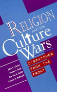 Religion and the Culture Wars: Dispatches from the Front