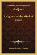 Religion and the Mind of Today