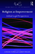 Religion as Empowerment: Global legal perspectives