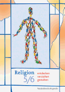 Religion entdecken -- verstehen -- gestalten 5/6: Ein Unterrichtswerk f