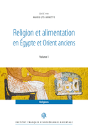 Religion Et Alimentation Dans l'Egypte Et l'Orient Anciens
