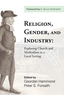 Religion, Gender, and Industry: Exploring Church and Methodism in a Local Setting