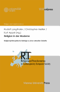 Religion in Der Moderne: Religionsphilosophische Beitrage Zu Einer Aktuellen Debatte