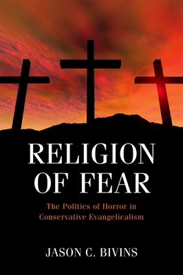 Religion of Fear - Bivins, Jason C