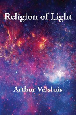Religion of Light - Versluis, Arthur