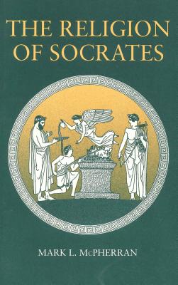 Religion of Socrates - Ppr. - McPherran, Mark L
