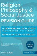 Religion, Philosophy & Social Justice: Area of Study 3: From a Christian Perspective: GCSE Edexcel Religious Studies B (9-1)